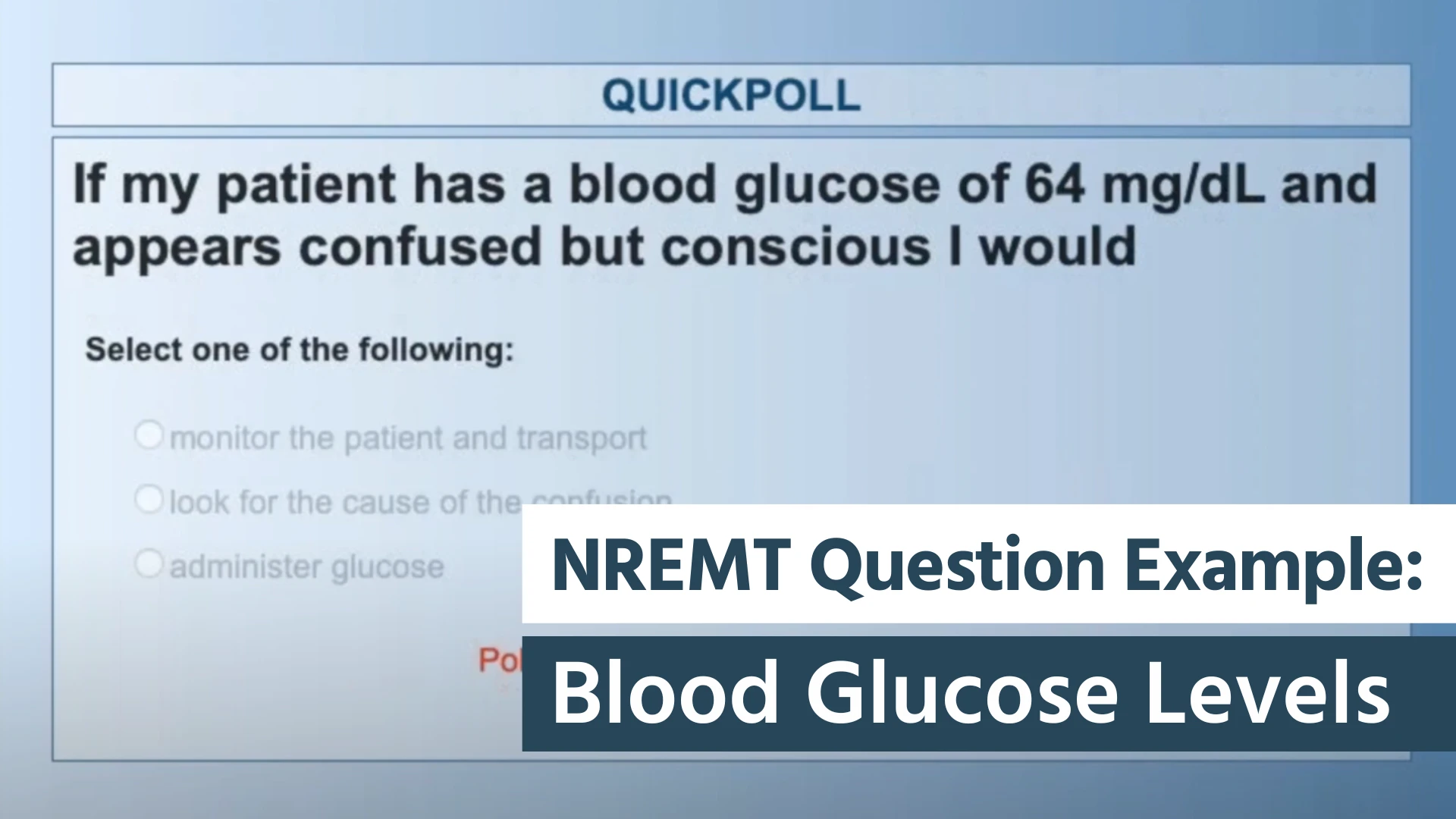 NREMT Question Example: Blood Glucose Levels Thumbnail